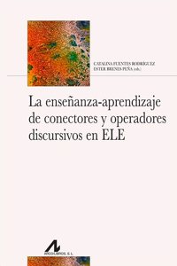 La ensenanza-aprendizaje de conectores y operadores discursivos en ELE