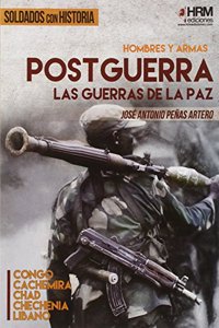 Hombres y Armas: Postguerra: Las guerras de la paz