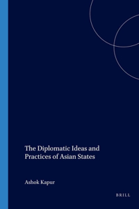 Diplomatic Ideas and Practices of Asian States