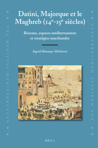Datini, Majorque Et Le Maghreb (14e-15e Siècles)