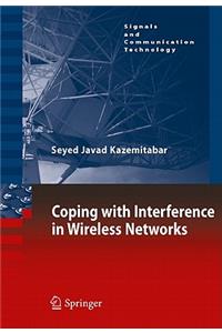 Coping with Interference in Wireless Networks