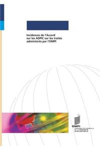 Incidences de L'Accord Sur Les Adpic Sur Les Traites Administres Par L'Ompi