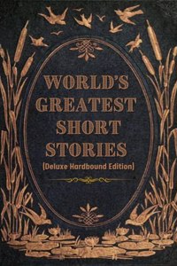 World's Greatest Short Stories (Deluxe Hardbound Edition)