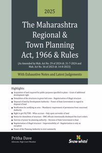Snowwhite's The Maharashtra Regional and Town Planning Act, 1966 and Rules (MRTP) with Exhaustive Notes & Latest Judgements -2025 Edition