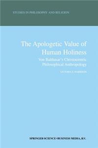 The Apologetic Value of Human Holiness