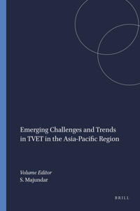 Emerging Challenges and Trends in Tvet in the Asia-Pacific Region