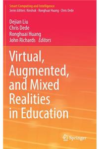 Virtual, Augmented, and Mixed Realities in Education