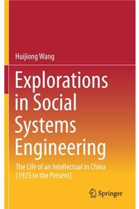 Explorations in Social Systems Engineering