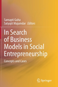 In Search of Business Models in Social Entrepreneurship