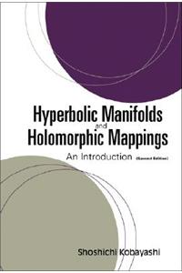 Hyperbolic Manifolds and Holomorphic Mappings: An Introduction (Second Edition)