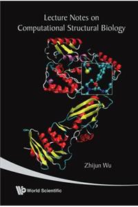 Lecture Notes on Computational Structural Biology