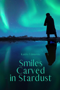 Smiles Carved in Stardust