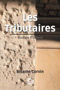 Les Tributaires