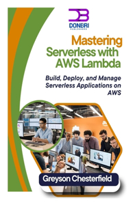 Mastering Serverless with AWS Lambda
