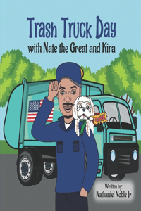 Trash Truck Day with Nate the Great and Kira