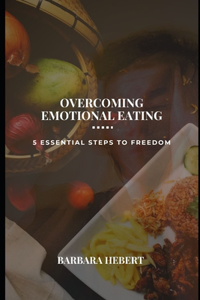 Overcoming Emotional Eating