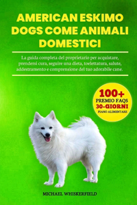 American Eskimo Dogs Come Animali Domestici