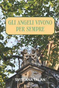 Gli angeli vivono per sempre