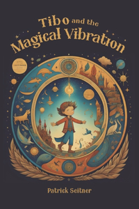 Tibo and the Magical Vibration
