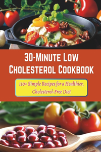 30-Minute Low Cholesterol Cookbook