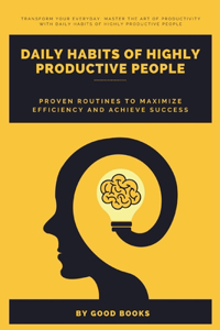 Daily Habits of Highly Productive People