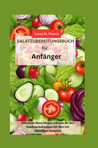 Salatzubereitungsbuch für Anfänger