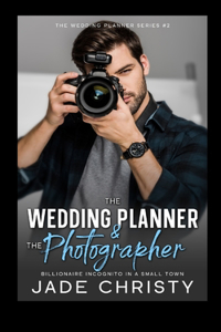 Wedding Planner and the Photographer