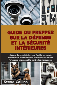 Guide du Prepper sur la défense et la sécurité intérieures