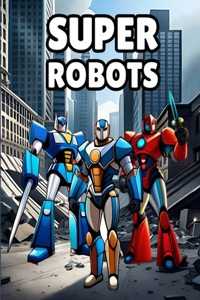 Super Robots