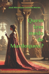 Quem tem medo de Mardoqueu?