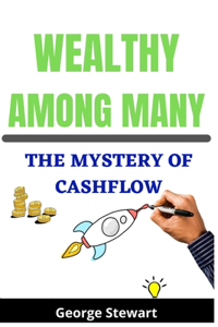 Wealthy Among Many: The Mystery of Cashflow