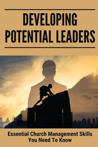 Developing Potential Leaders