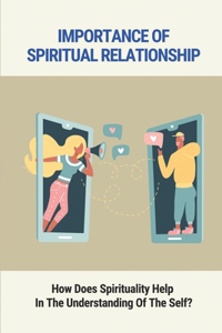 Importance Of Spiritual Relationship