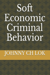 Soft Economic Criminal Behavior