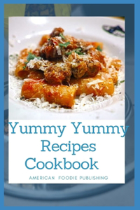 Yummy Yummy Recipes Cookbook