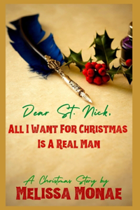 Dear St. Nick, All I Want For Christmas Is A Real Man