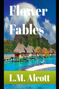 Flower Fables (annotated)
