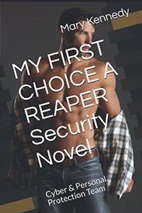 MY FIRST CHOICE A REAPER Security Novel