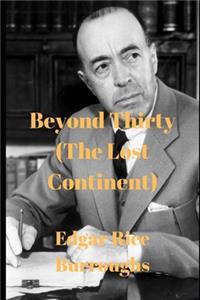 Beyond Thirty (The Lost Continent)