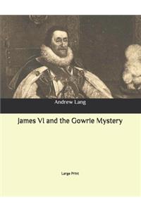 James VI and the Gowrie Mystery