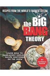 Recipes from The World's Favorite Sitcom - The Big Bang Theory
