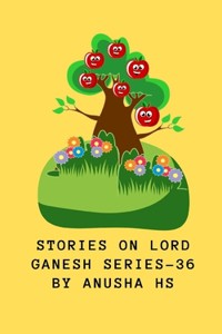 Stories on lord Ganesh series-36