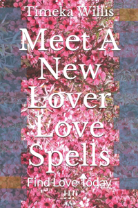Meet A New Lover Love Spells