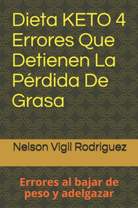 Dieta KETO 4 Errores Que Detienen La Pérdida De Grasa