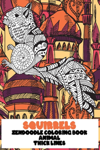 Zendoodle Coloring Book - Animal - Thick Lines - Squirrels