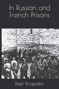 In Russian and French Prisons