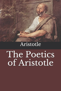 The Poetics of Aristotle