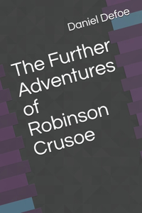 The Further Adventures of Robinson Crusoe