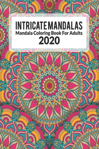 Intricate Mandalas, Mandala Coloring Book For Adults
