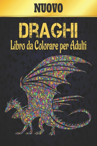 Draghi Libro Colorare Adulti Nuovo